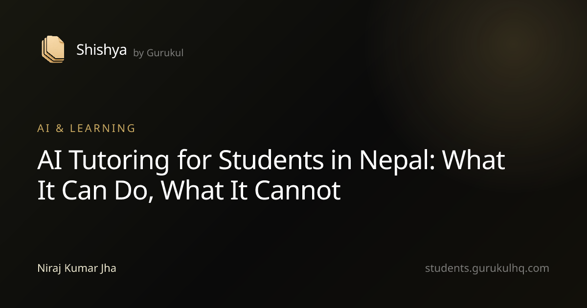 AI Tutoring for Students in Nepal: What It Can Do, What It Cannot
