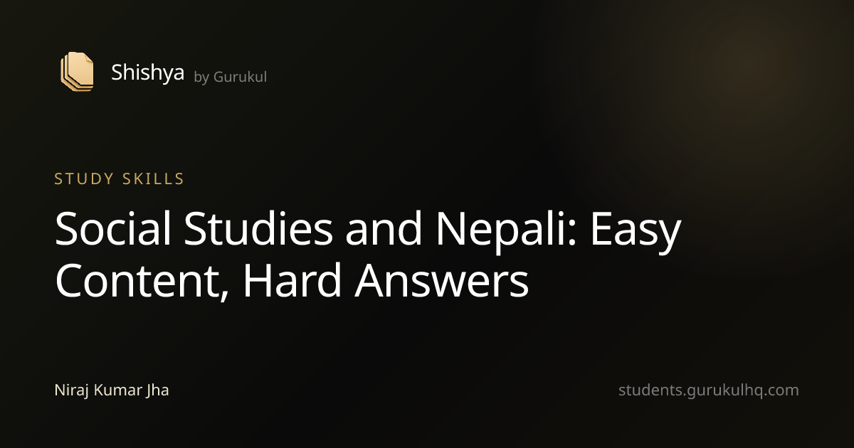 Social Studies and Nepali: Easy Content, Hard Answers