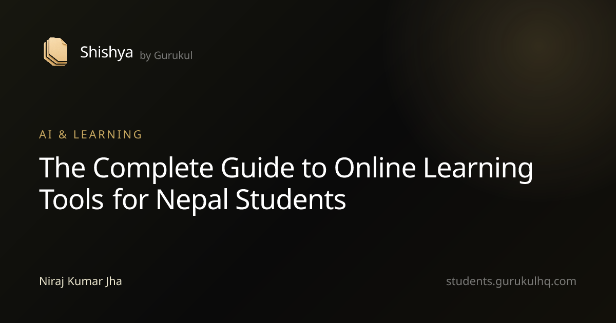 The Complete Guide to Online Learning Tools for Nepal Students